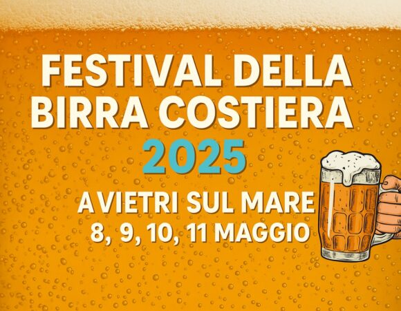 🌟🍻 Festival della Birra Costiera 2025 a Vietri sul Mare 🍻🌟8, 9, 10 e 11 Maggio