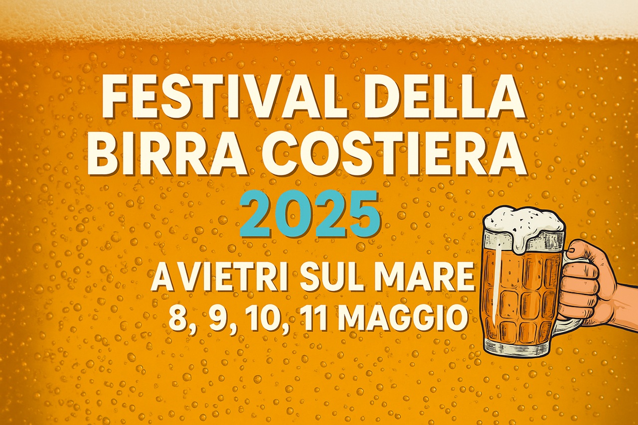 Festival della birra a Vietri sul mare - 8,9,10 e 11 maggio 2025